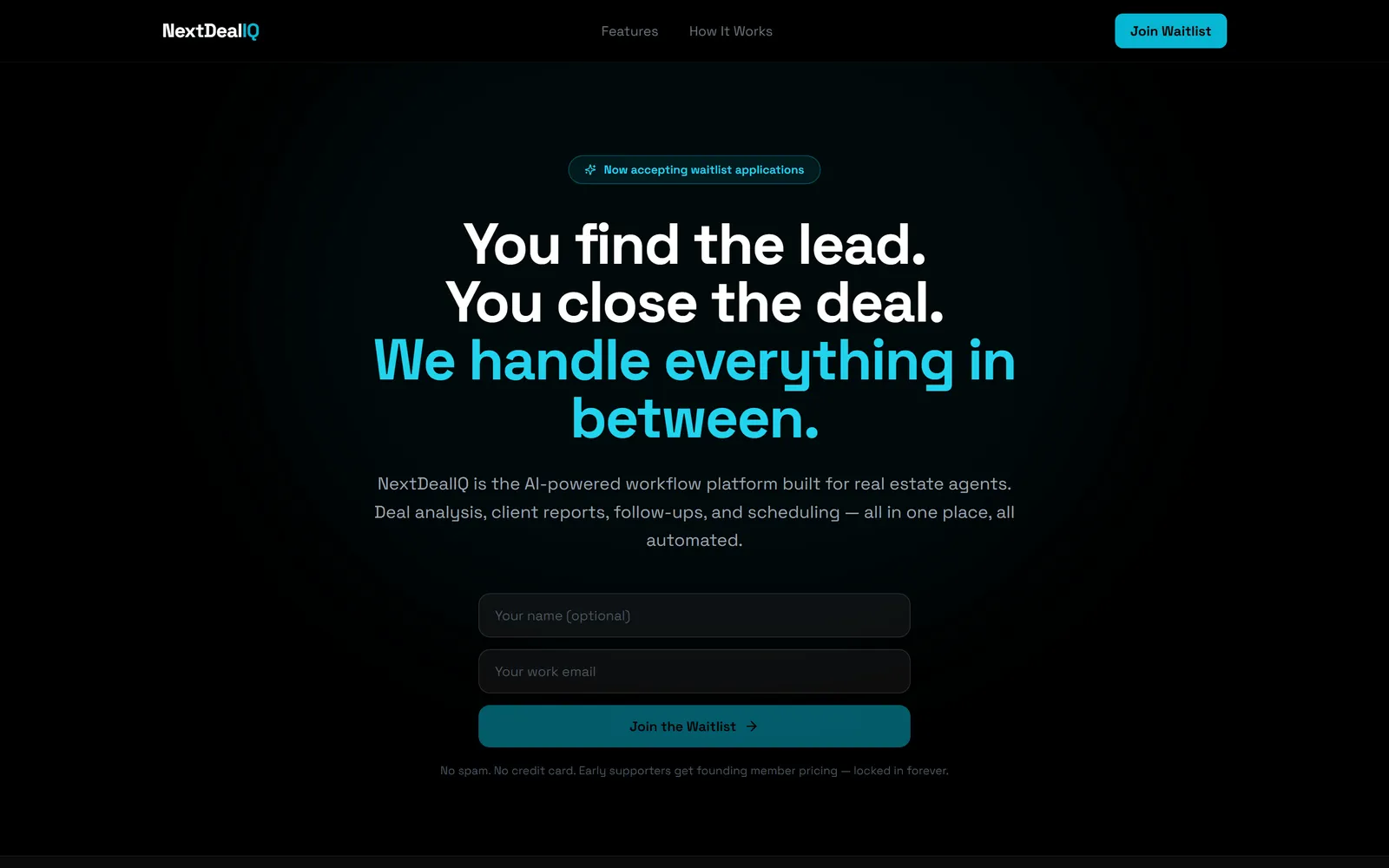 The NextDealIQ public site hero on a black background: the wordmark, a badge reading "Now accepting waitlist applications", and a headline reading "You find the lead. You close the deal. We handle everything in between." Below it a one-line description of the platform and a two-field waitlist form.